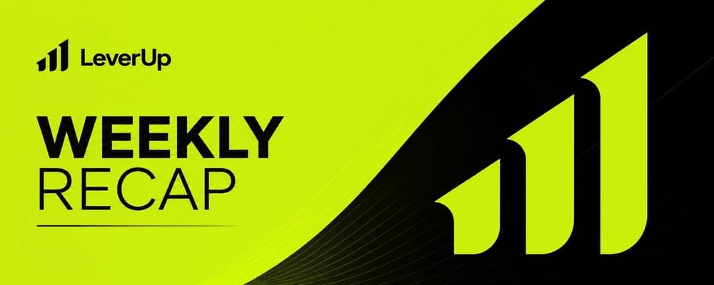 LeverUp Weekly Recap — May 25–31, 2026